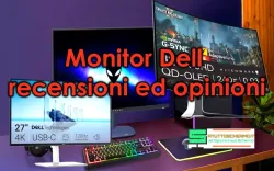 Monitor Dell recensioni ed opinioni