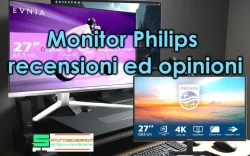 Monitor Philips recensioni ed opinioni