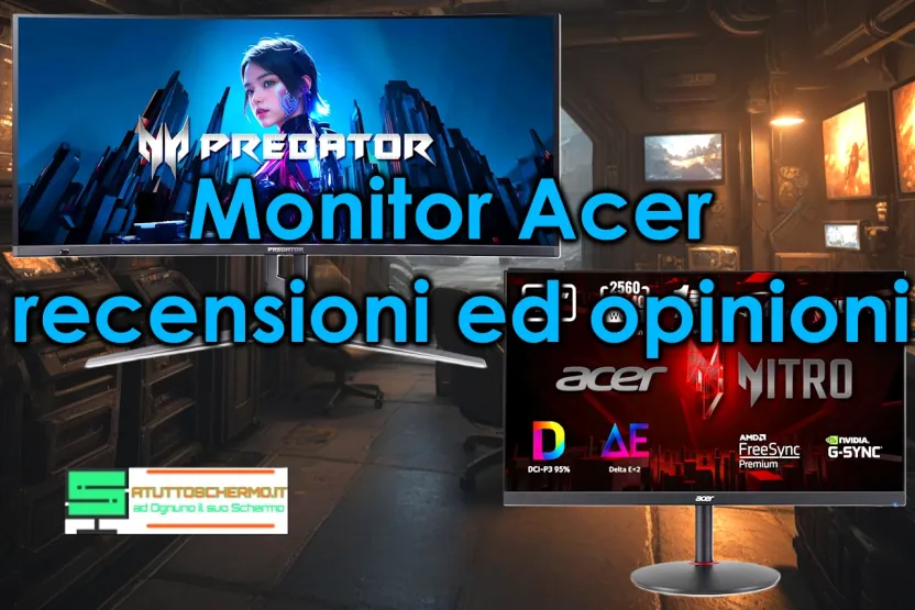Recensioni Monitor Acer 2025: opinioni, modelli migliori e guida all’acquisto Monitor Acer recensioni ed opinioni