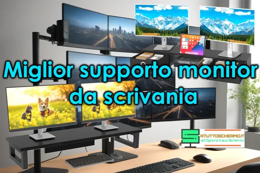 Migliori supporti monitor da scrivania: guida 2026 per scegliere quello giusto Miglior supporto monitor da scrivania